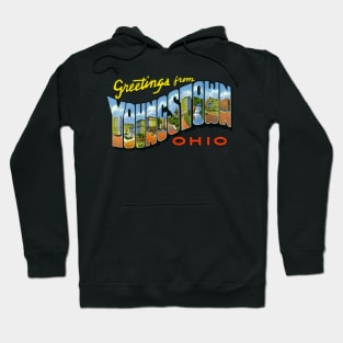 Greetings from Youngstown Ohio Hoodie